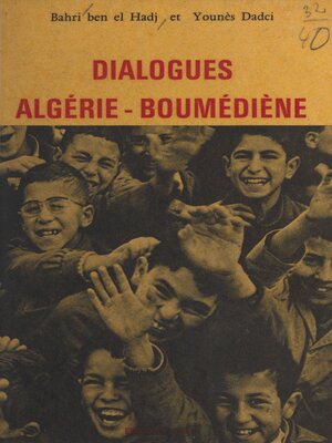 cover image of Dialogues Algérie-Boumédiène